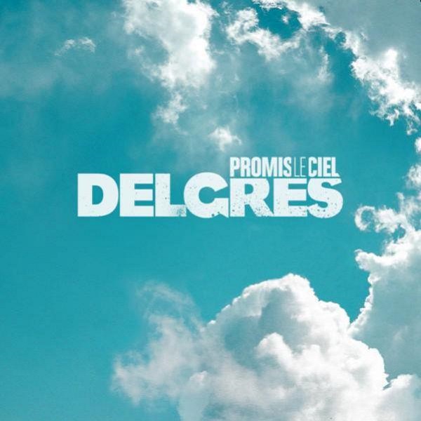 Promis le ciel / Delgres | Delgres. 943