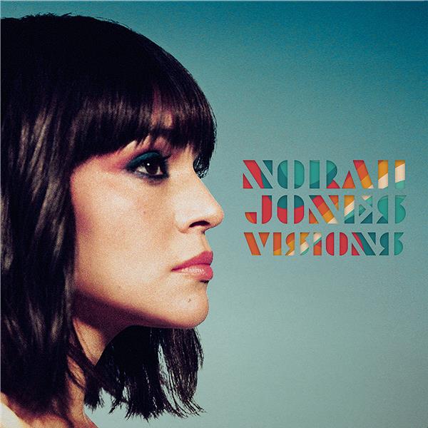 Visions / Norah Jones | Jones, Norah (1979-....)