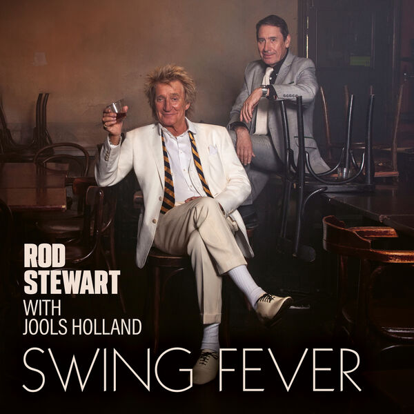 Swing fever / Rod Stewart | Stewart, Rod (1945-....). Interprète