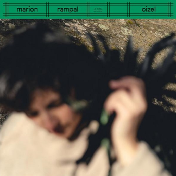 Oizel / Marion Rampal | Rampal, Marion. Chant. Composition