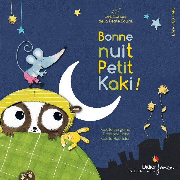 Bonne nuit, petit Kaki ! | Cécile Hudrisier (1976-....). Antécédent bibliographique