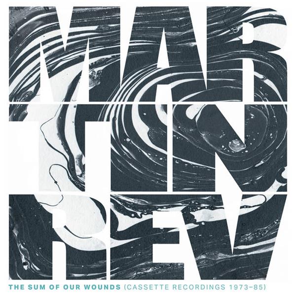 The sum of our wounds (cassette recordings 1973-85) | Martin Rev. Interprète