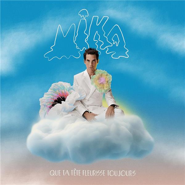 Que ta tête fleurisse toujours / Mika | Mika