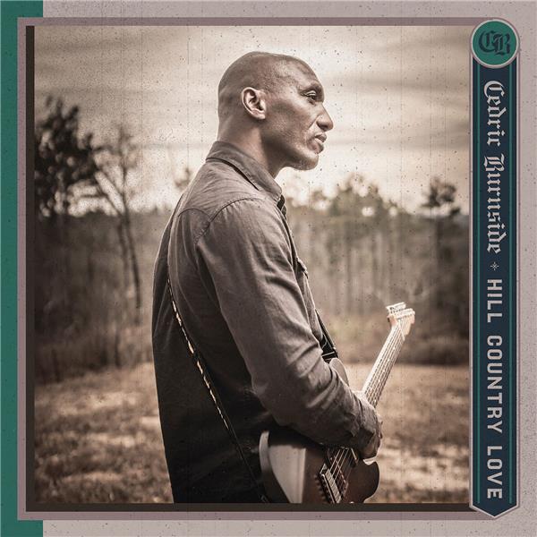 Hill country love | Cedric Burnside. Interprète