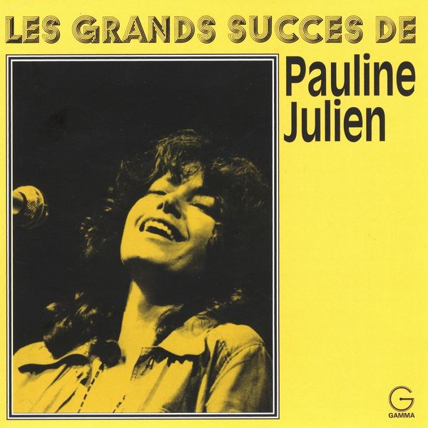 Les Grands succès de Pauline Julien | Pauline Julien. Chanteur