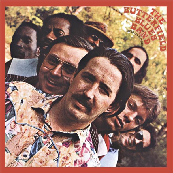 Keep on moving | The Paul Butterfield Blues Band. Musicien