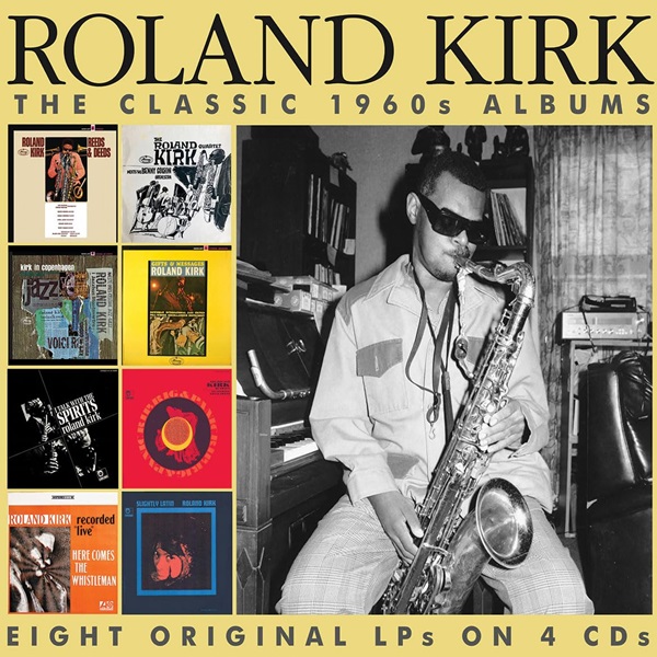 The classic 1960's albums | Roland Kirk. Interprète