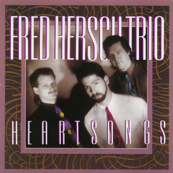 Heartsongs | Fred Hersch Trio. Musicien