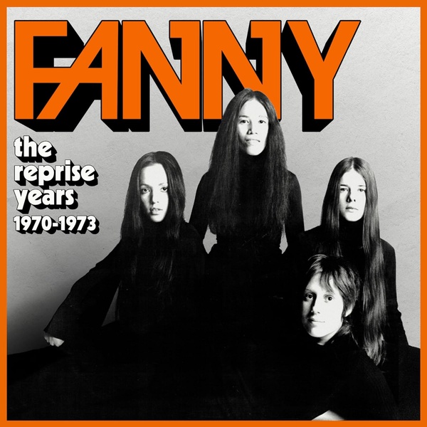 The Reprise years 1970-1973 | Fanny. Interprète