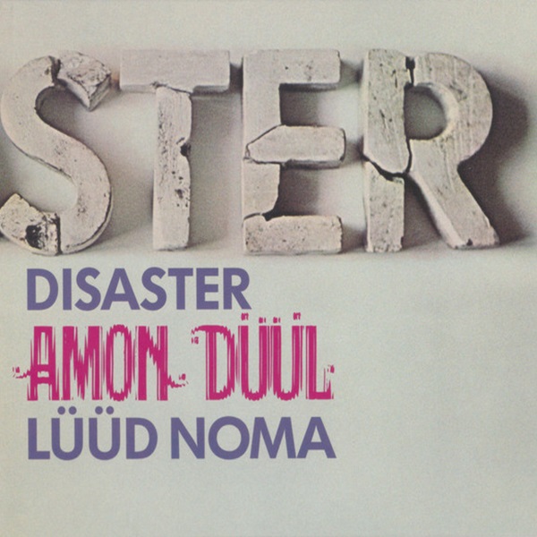 Disaster : lüüd noma | Amon Düül. Musicien