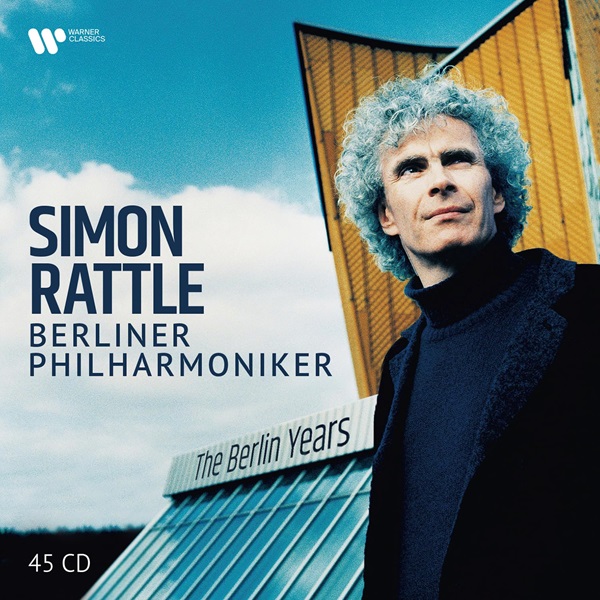 The Berlin years | Simon Rattle (1955-....). Chef d’orchestre