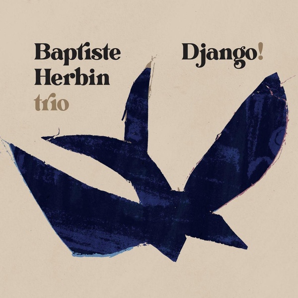 Django ! | Baptiste Herbin. Saxophone