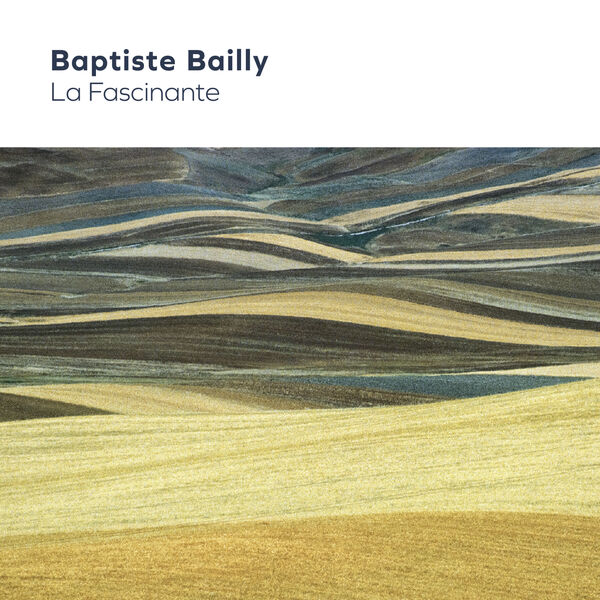 La fascinante | Baptiste Bailly. Interprète