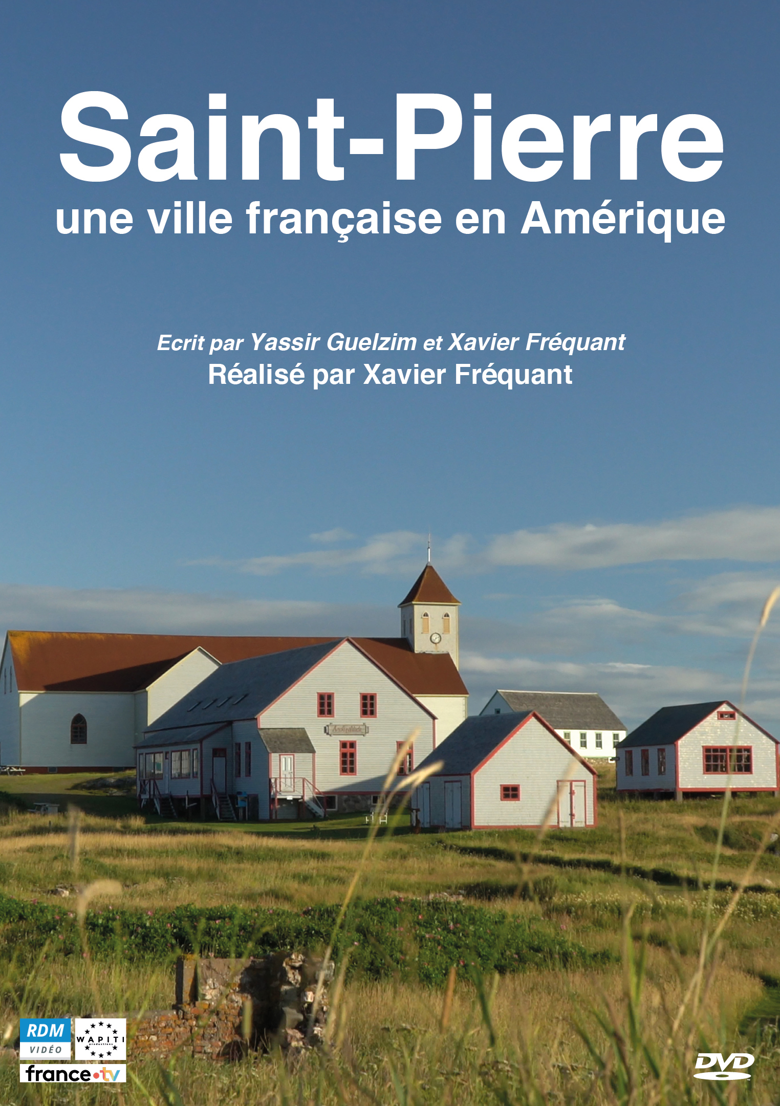 Saint-Pierre : une ville française en Amérique | Fréquant, Xavier. Metteur en scène ou réalisateur