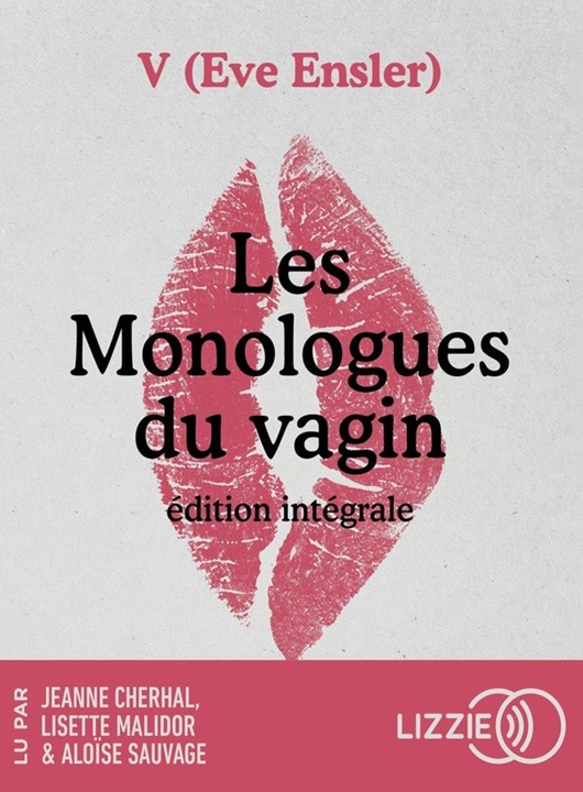 Les monologues du vagin | Eve Ensler (1953-....). Antécédent bibliographique