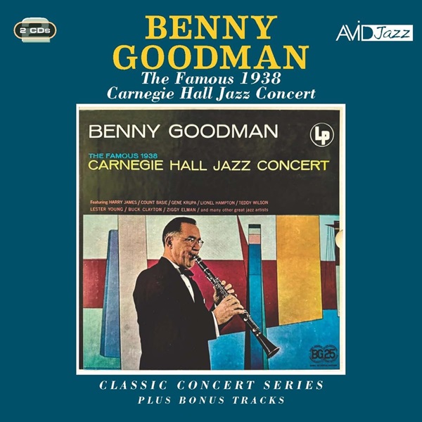The famous 1938 : Carnegie Hall Jazz concert | Benny Goodman. Interprète