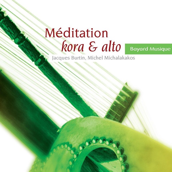 Méditation : kora & alto | Jacques Burtin (1955-....). Musicien. Cordes frottées