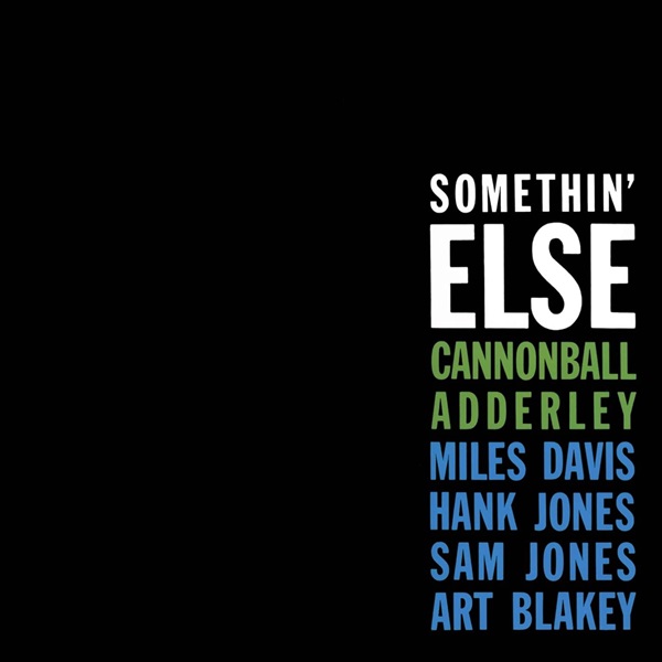 Somethin' else | Cannonball Adderley (1928-1975). Musicien. Saxophone