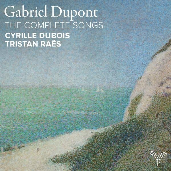 The complete songs | Gabriel Dupont (1878-1914). Compositeur