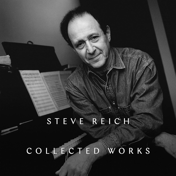 Collected works | Steve Reich (1936-....). Compositeur. Interprète