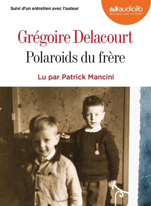 Polaroïds du frère | Gregoire Delacourt. Antécédent bibliographique