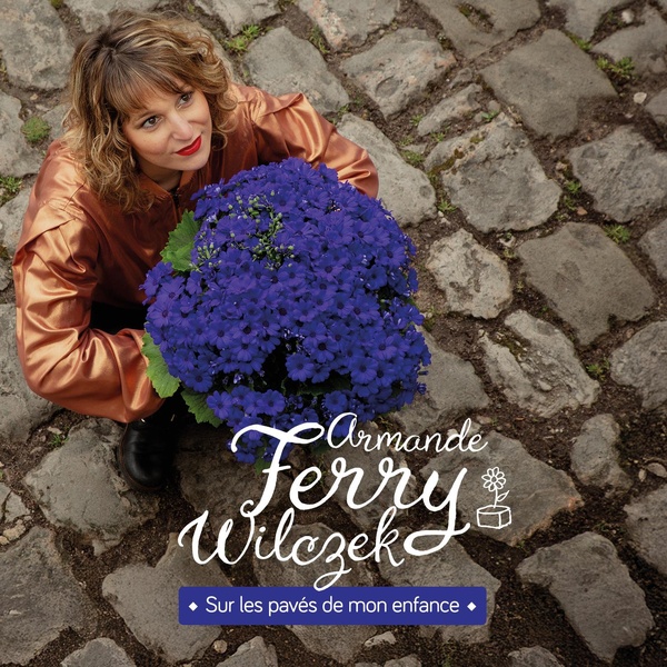 Sur les pavés de mon enfance | Armande Ferry-Wilczek. Interprète