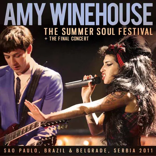 The summer soul festival + the final concert : Soa Paulo, Brazil & Belgrade, Serbia 2011 | Amy Winehouse (1983-2011    ). Interprète