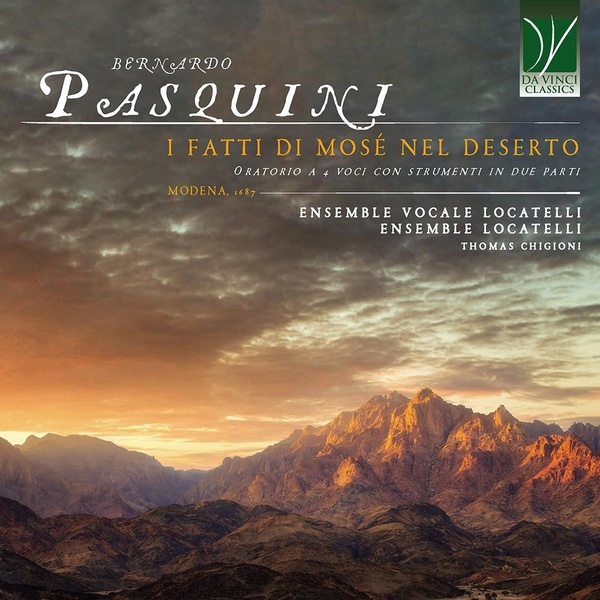 I fatti di mosé nel deserto  | Pasquini, Bernardo (1637-1710). Compositeur