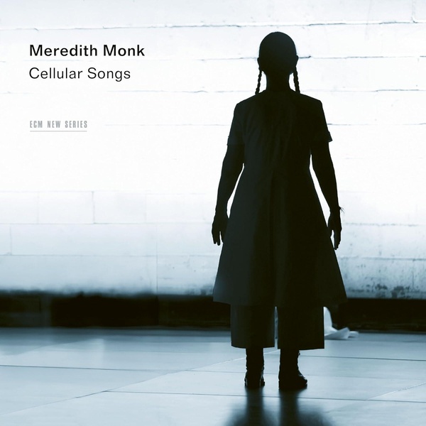 Cellular songs | Meredith Monk (1942-....)