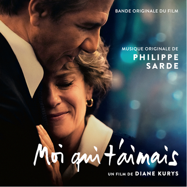 Moi qui t'aimais | Philippe Sarde (1945-....). Compositeur