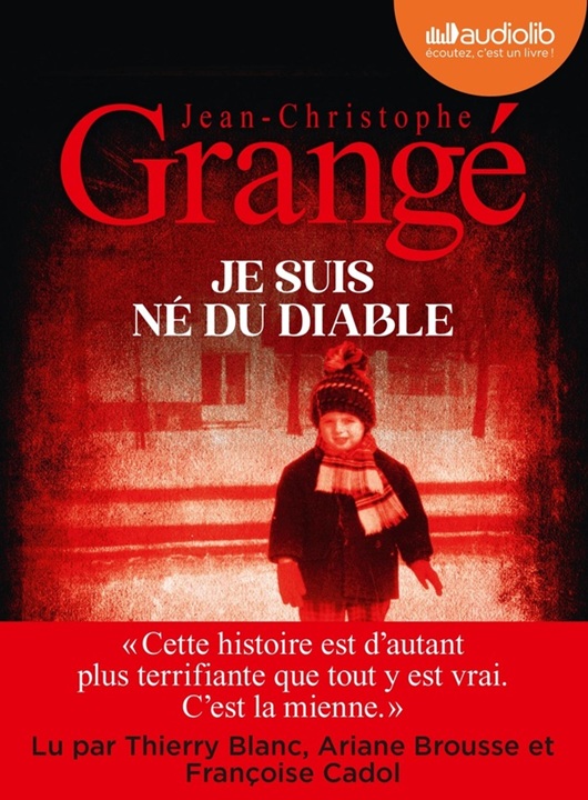 Je suis né du diable | Jean-Christophe Grangé (1961-....). Auteur