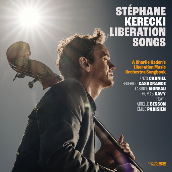 Liberation songs | Stéphane Kerecki (1970-.... ). Interprète