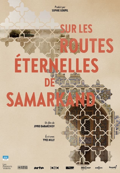Sur les routes éternelles de Samarkand | Darakchiev, Jivko (1986-....). Metteur en scène ou réalisateur