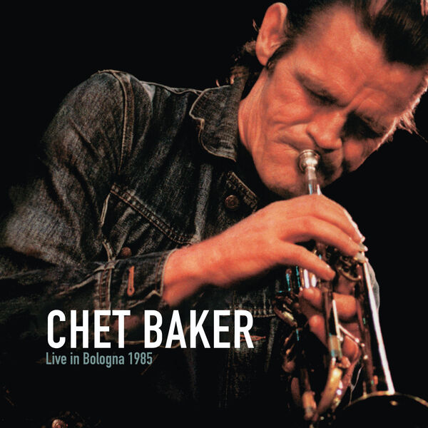 Live in Bologna 1985 | Chet Baker (1929-1988). Interprète