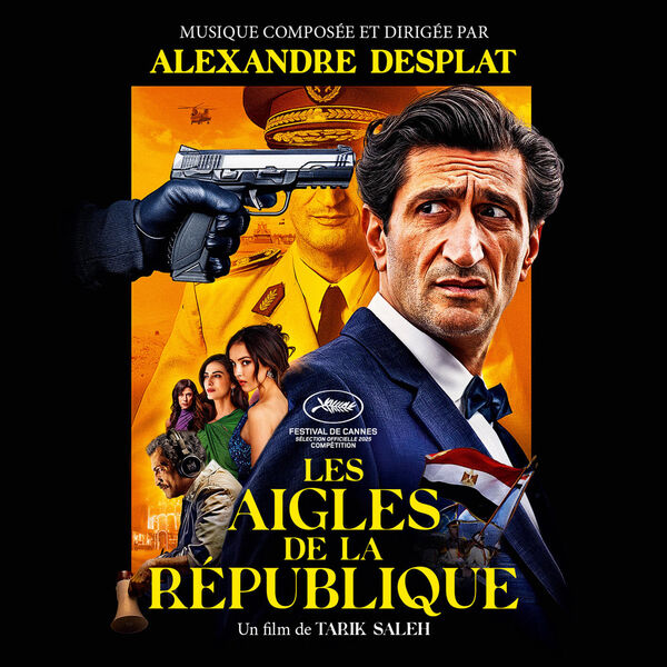 Les aigles de la république | Alexandre Desplat (1961-....). Compositeur