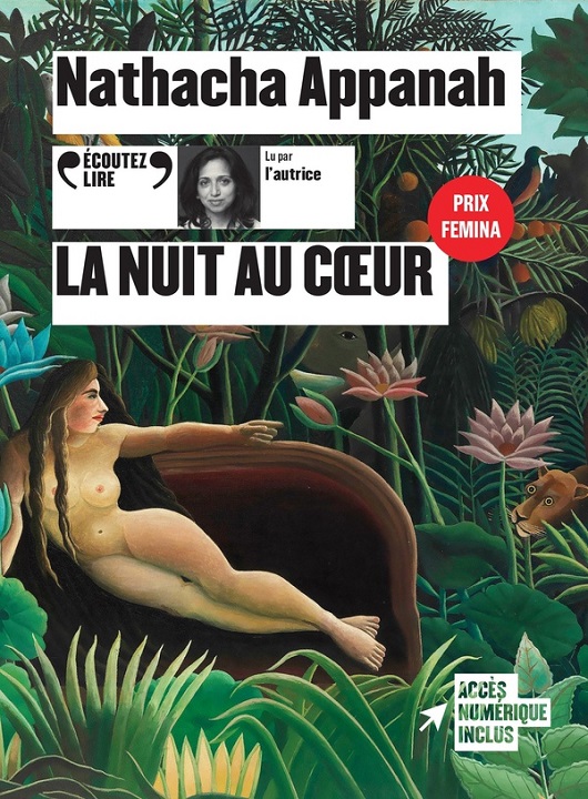 La nuit au coeur | Nathacha Appanah (1973-....). Auteur. Narrateur