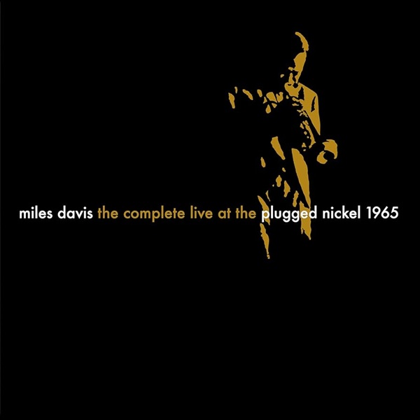 The complete live at The Plugged Nickel 1965 | Miles Davis (1926-1991). Interprète