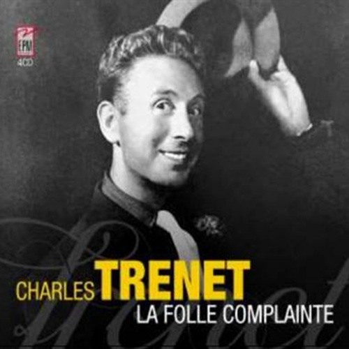 La folle complainte | Charles Trenet (1913-2001). Interprète