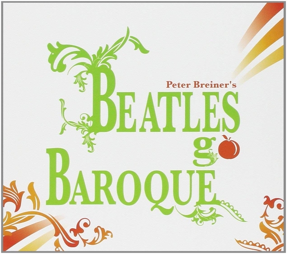Beatles go baroque | Peter Breiner. Arrangeur