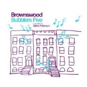 Brownswood bubblers five | Gilles Peterson (1964?-....). Compilateur