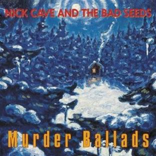 Murder ballads | Nick Cave and the Bad Seeds. Musicien