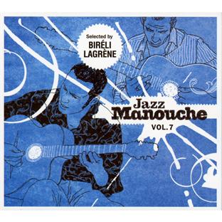 Jazz manouche. Vol. 7 | Biréli Lagrène (1966-....). Compilateur