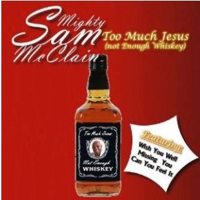 Not enough whiskey Too much Jesus | Mighty Sam McClain (1943-2015). Chanteur