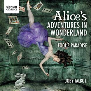 Les aventures d'Alice au pays des merveilles Royal Philharmonic Orchestra | Joby Talbot (1971-....). Compositeur