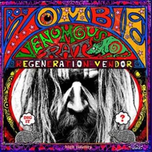 Venomous rat regeneration vendor | Rob Zombie (1966-....). Chanteur