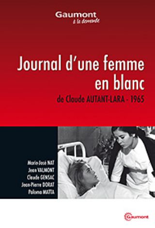 Journal d'une femme en blanc / film de Claude Autant-Lara | Autant-Lara, Claude. Metteur en scène ou réalisateur