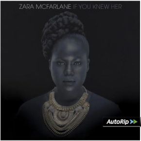 If you knew her | Zara McFarlane. Chanteur