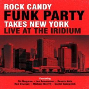 Takes New York : live at the Iridium | Rock Candy Funk Party. Musicien