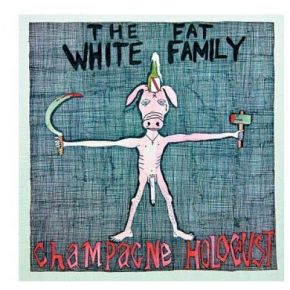 Champagne holocaust | Fat white family. Musicien