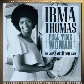 Full time woman : the lost Cotillion album | Irma Thomas (1941-....). Chanteur